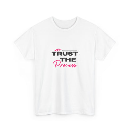 "Trust the process" Unisex Cotton Tee