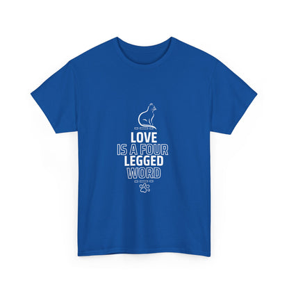 "Love is a four-legged word" Unisex Cotton Tee