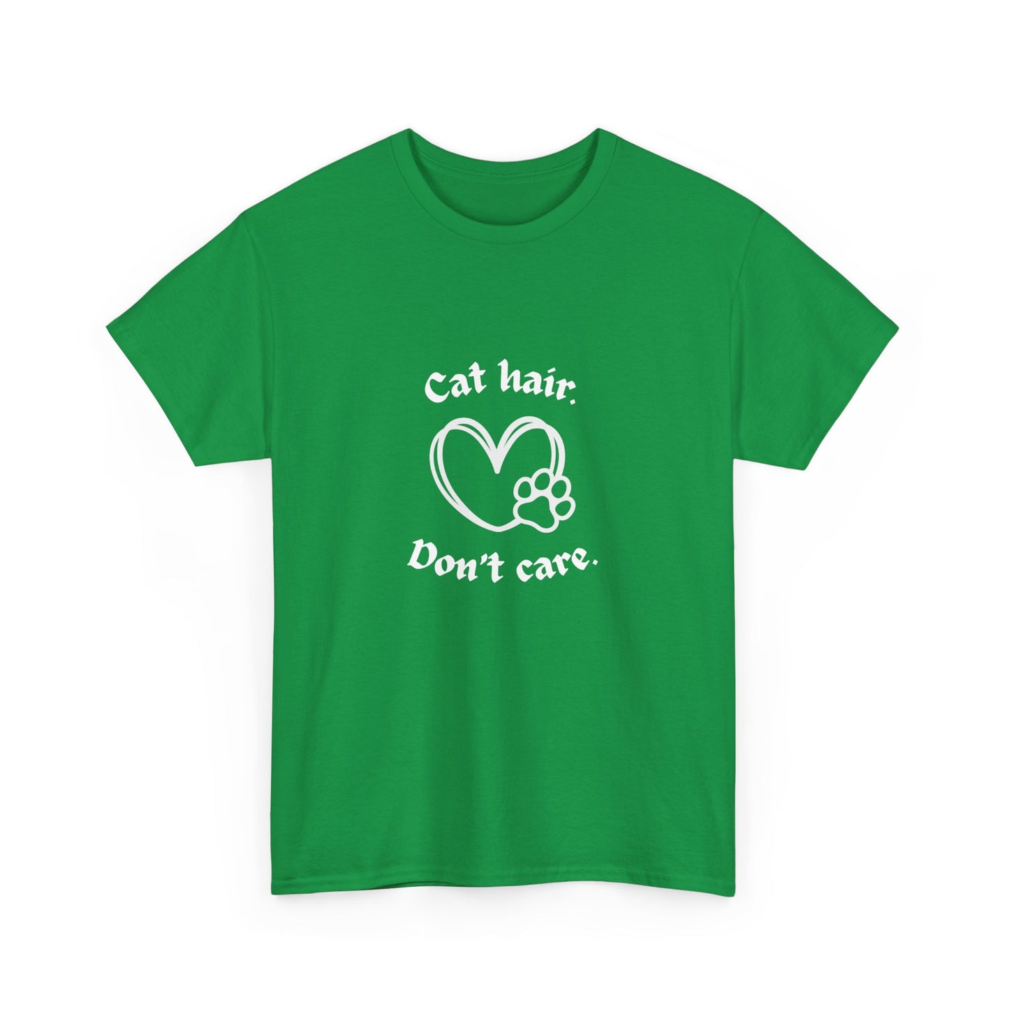 "Cat hair don’t care" Unisex Cotton Tee