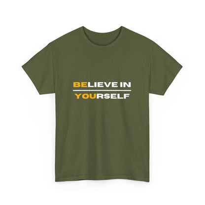 "Be You. Believe in yourself " Unisex Cotton Tee