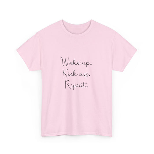 "Wake up, kick ass, repeat" Unisex Cotton Tee