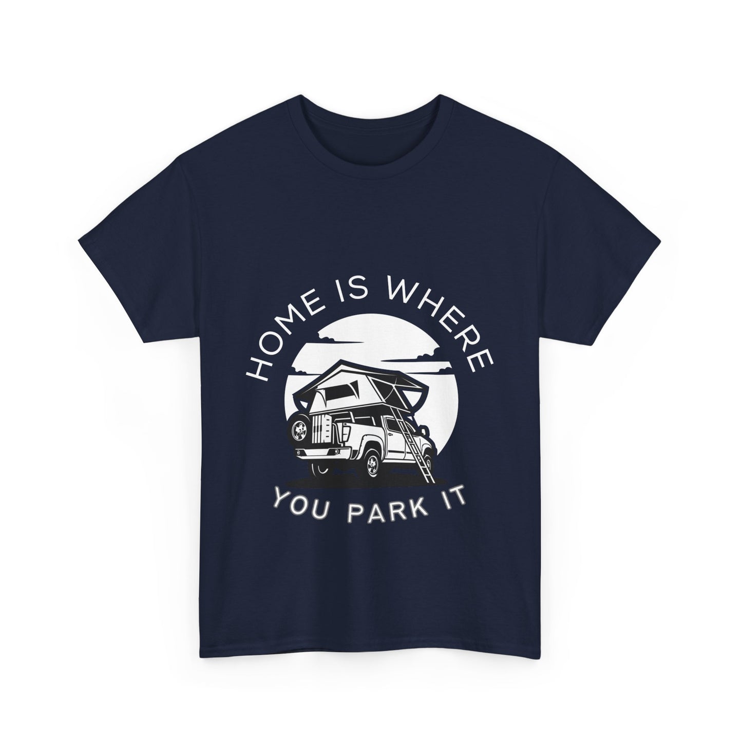 "Home is where you park it" Unisex Cotton Tee