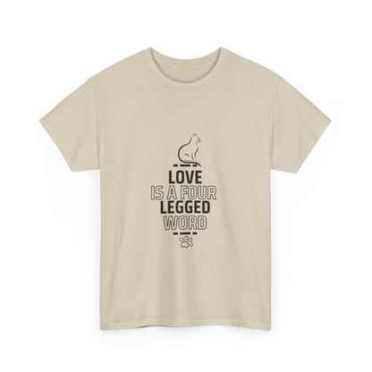 "Love is a four-legged word" Unisex Cotton Tee