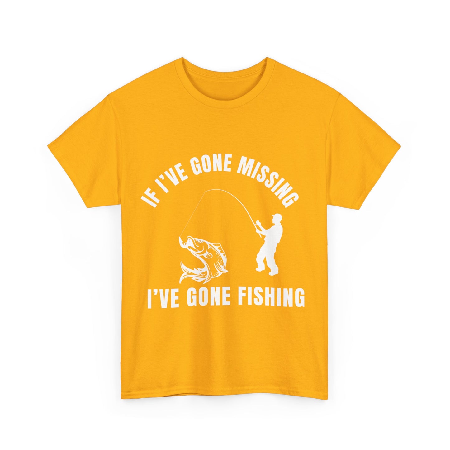 "If I’ve gone missing I've gone fishing" Unisex Cotton Tee