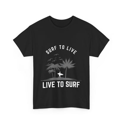 "Surf to live, live to surf." Unisex Cotton Tee