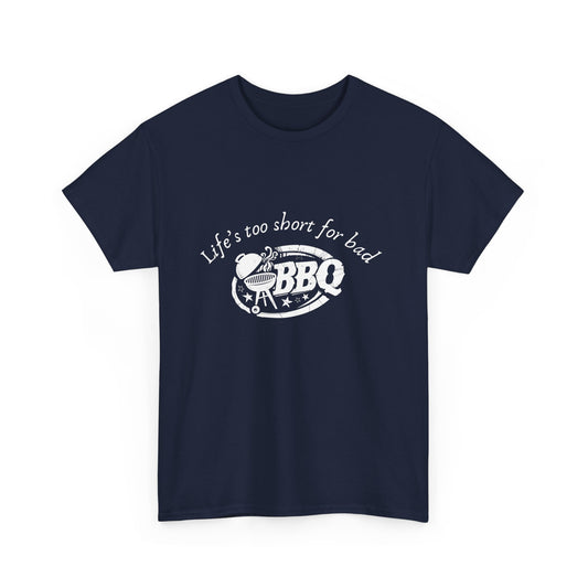 "Life's too short for bad BBQ." Unisex Cotton Tee