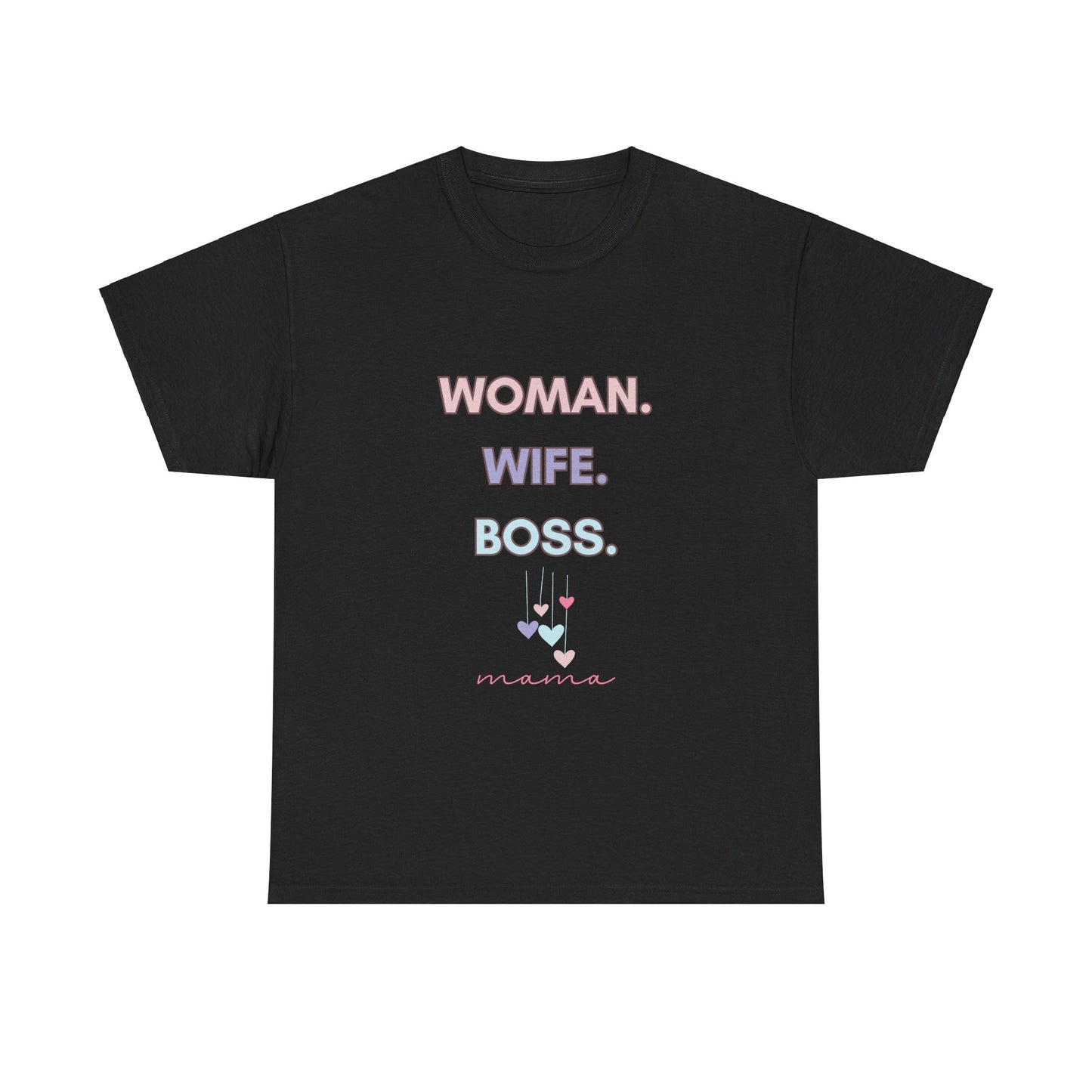 "Woman. Wife. Boss. Mama" Unisex Tee