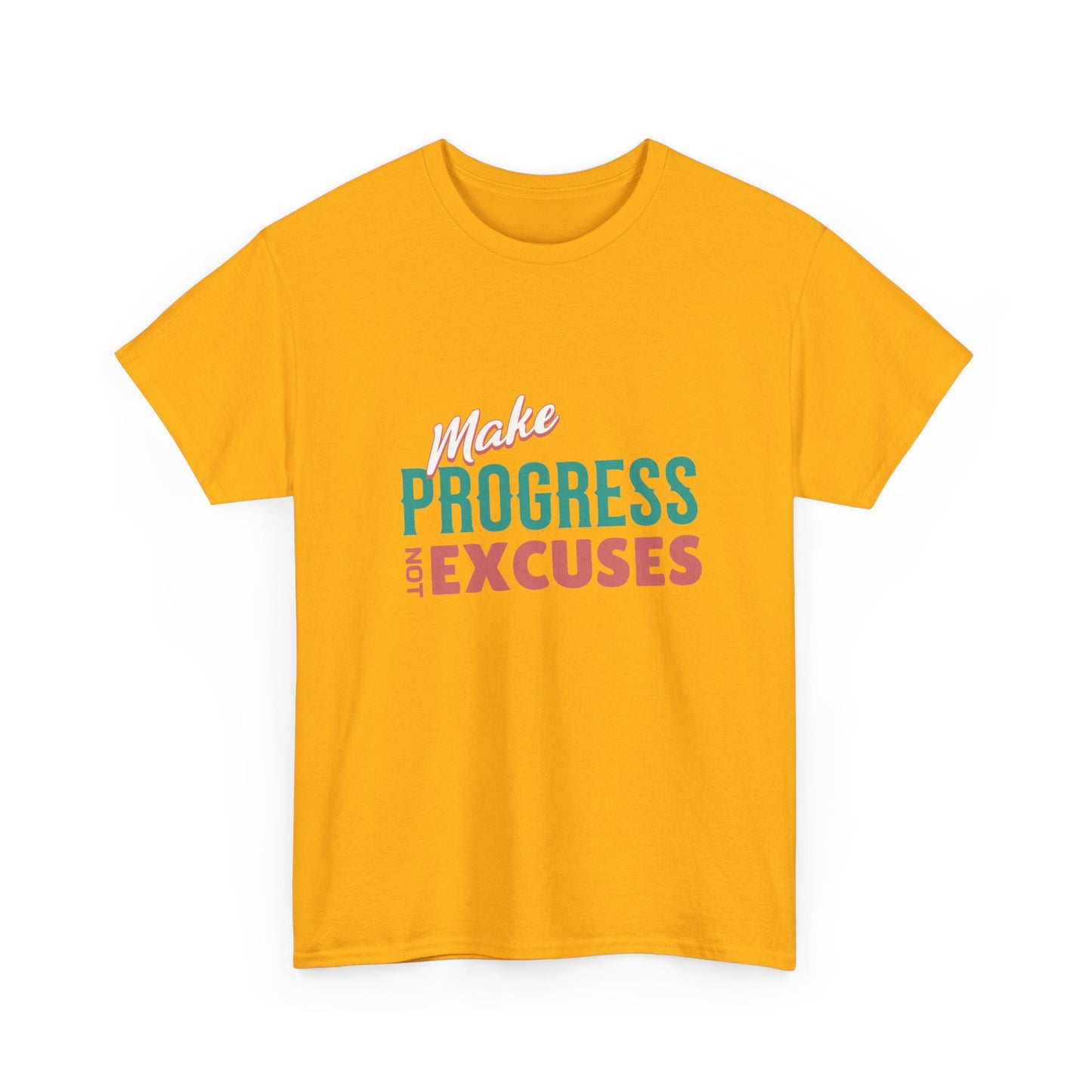 "Make progress, not excuses" Unisex Cotton Tee