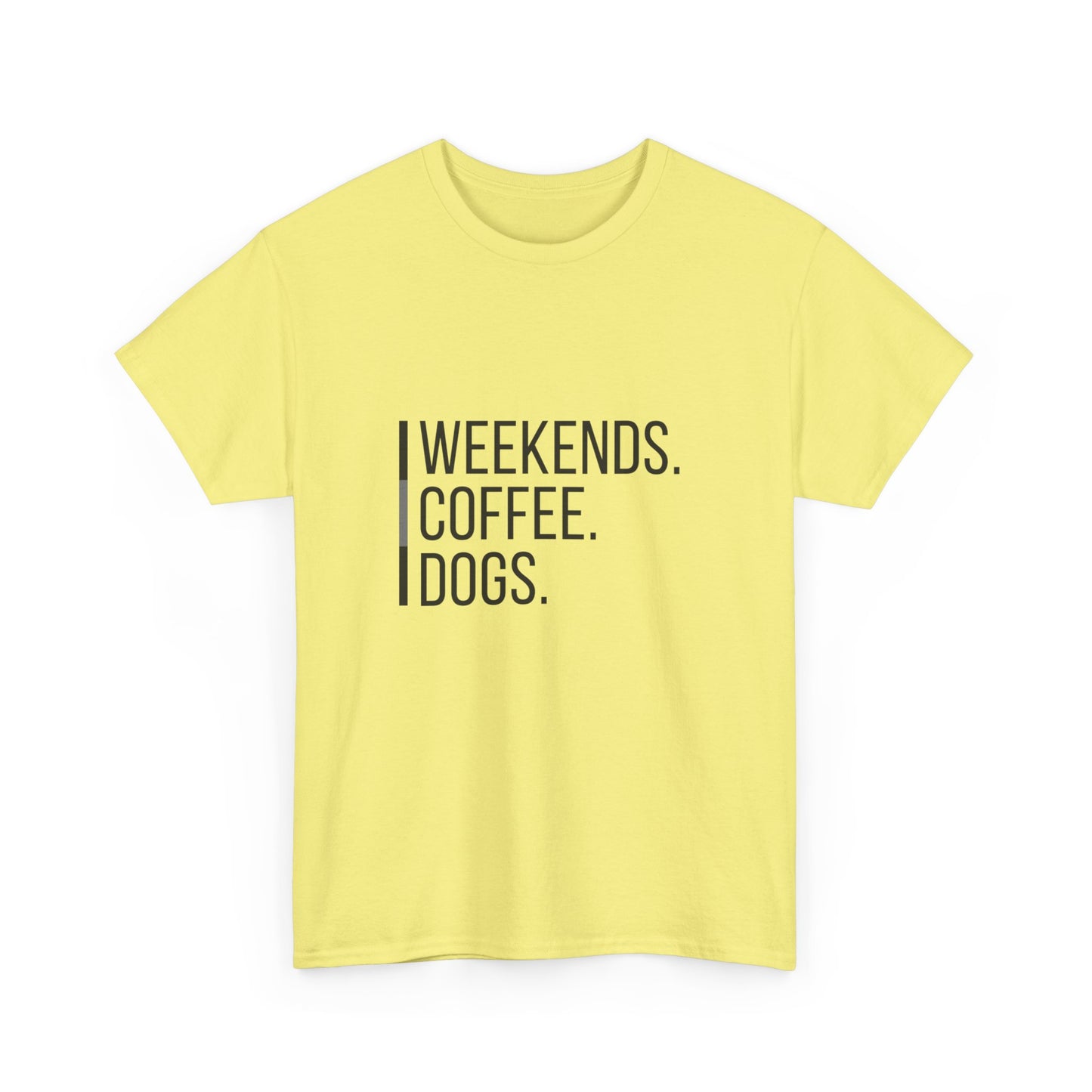 "Weekends coffee dogs" Unisex Cotton Tee