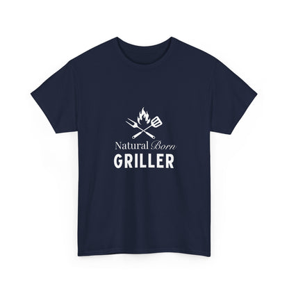 "Natural  born griller" Unisex Cotton Tee