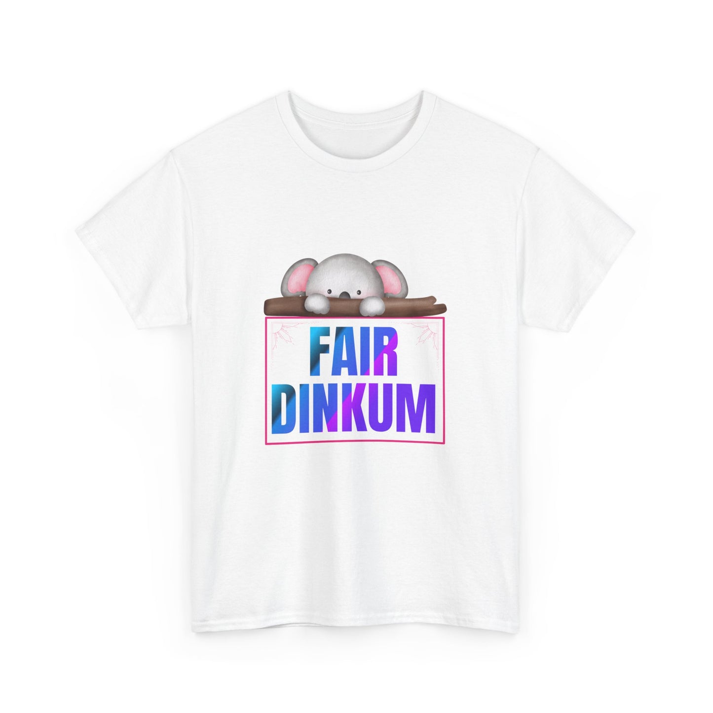 "Fair dinkum" Unisex Cotton Tee