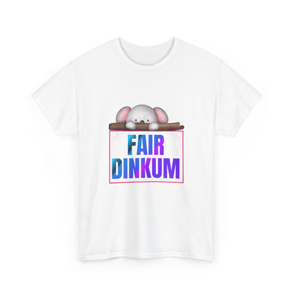 "Fair dinkum" Unisex Cotton Tee