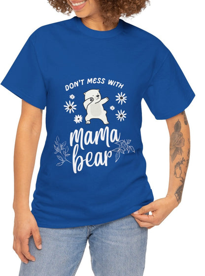 "Don't Mess With Mama Bear" Unisex Tee