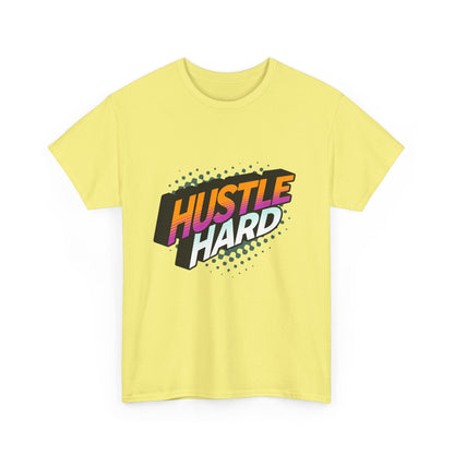 "Hustle hard" Unisex Cotton Tee