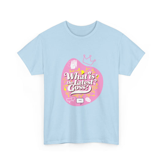 "What is the latest goss" Unisex Cotton Tee