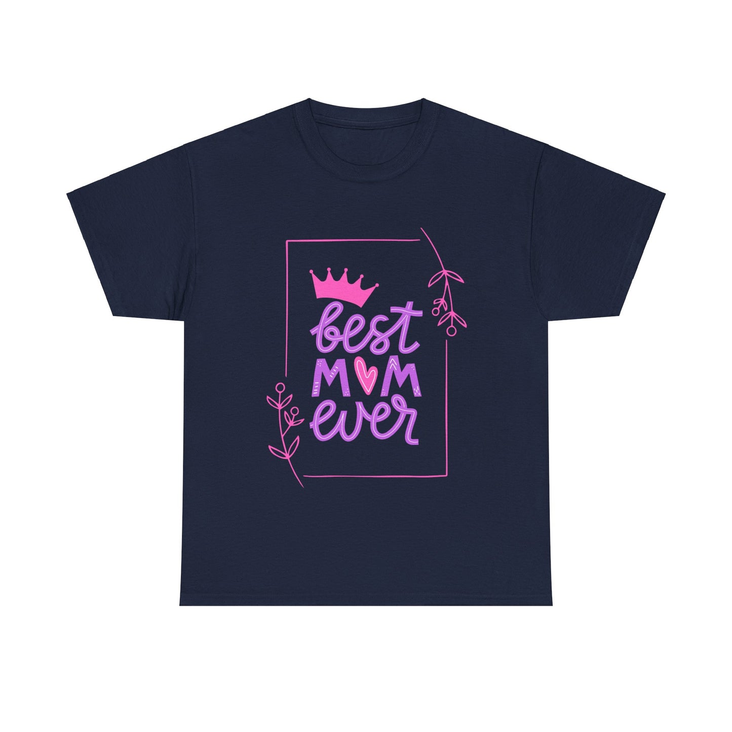 "Best mom ever" Unisex Tee