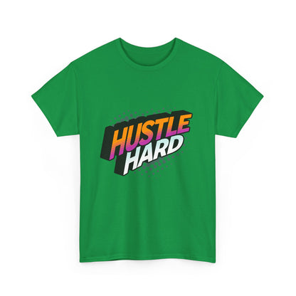 "Hustle hard" Unisex Cotton Tee