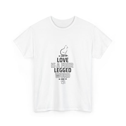 "Love is a four-legged word" Unisex Cotton Tee