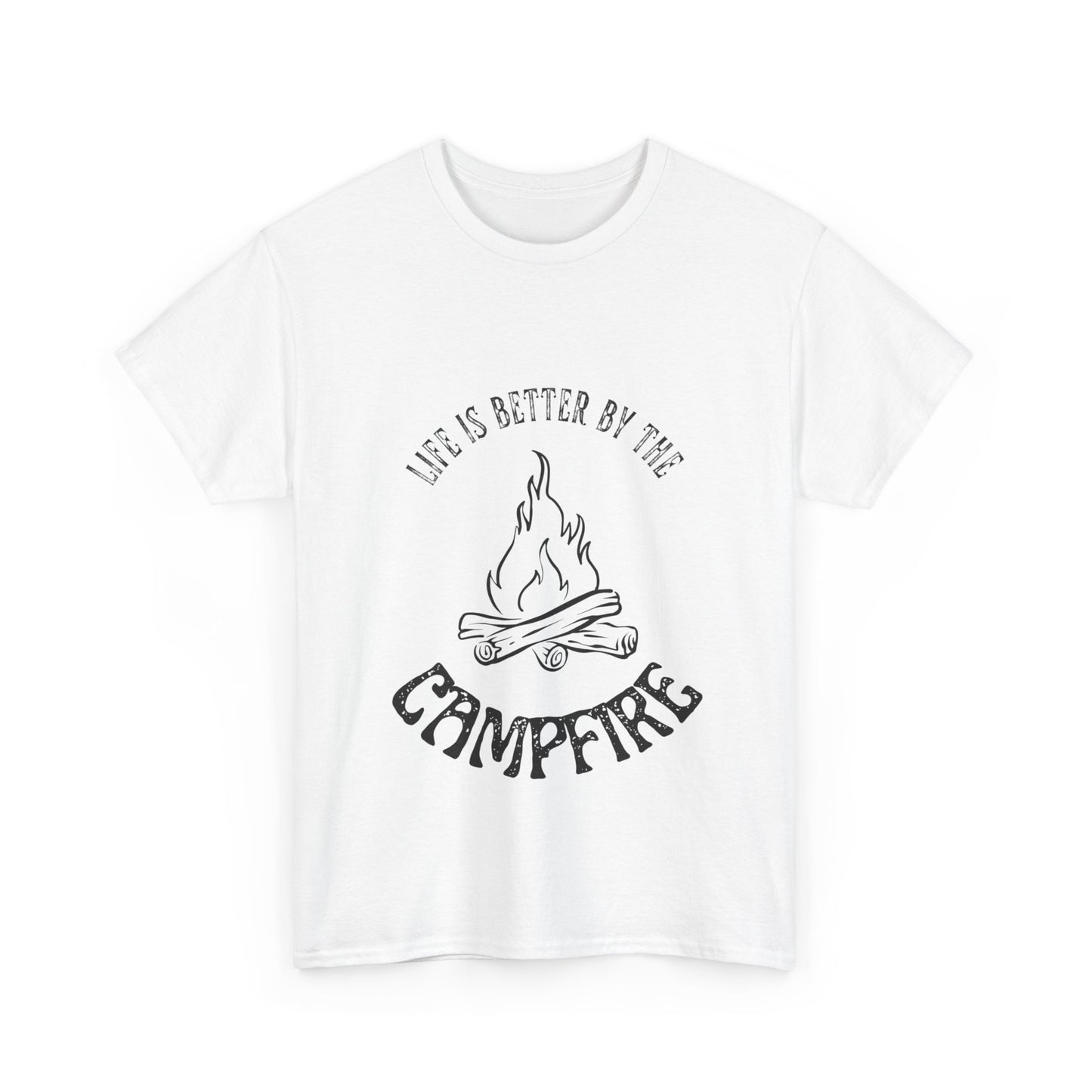 "Life is Better By The Campfire " Unisex Cotton Tee