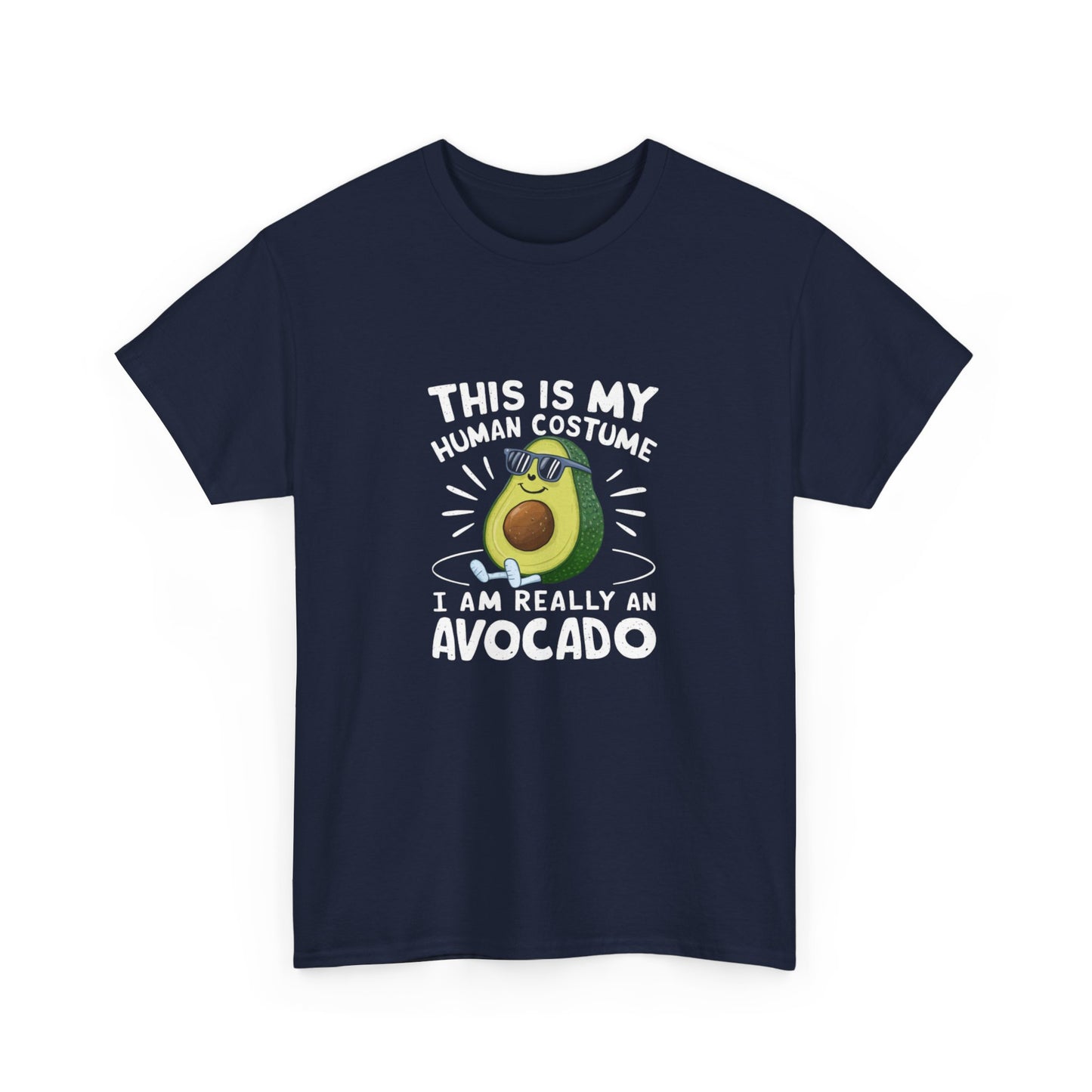 "This is my human costume. I am really an avocado" Unisex Cotton Tee