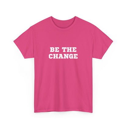 "Be the change" Unisex Cotton Tee