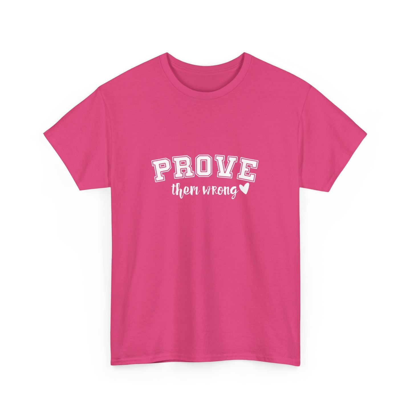 "Prove them wrong" Unisex Cotton Tee