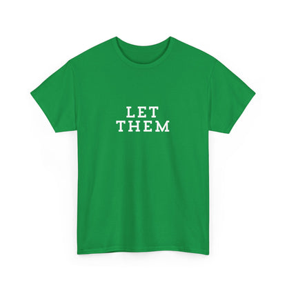 "Let them" Unisex Cotton Tee