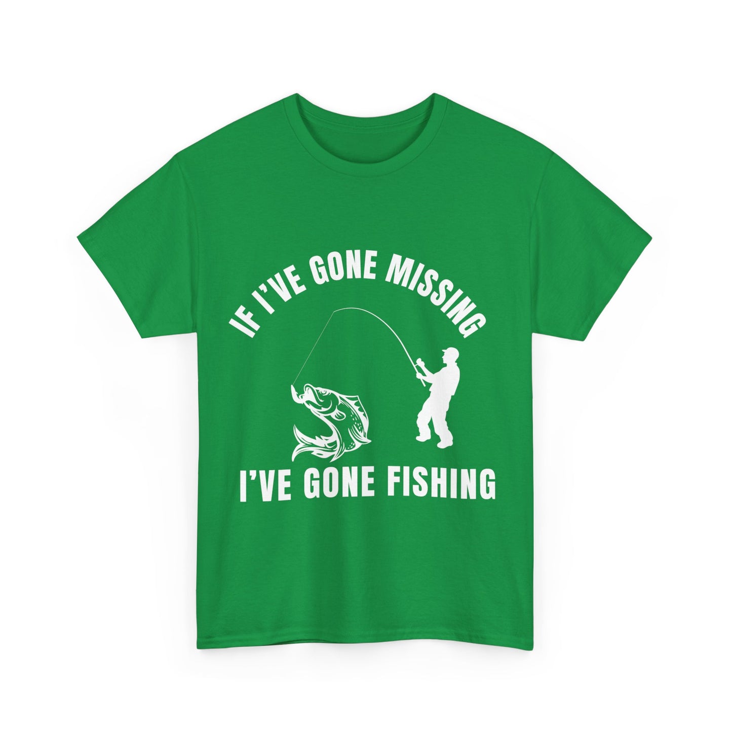 "If I’ve gone missing I've gone fishing" Unisex Cotton Tee