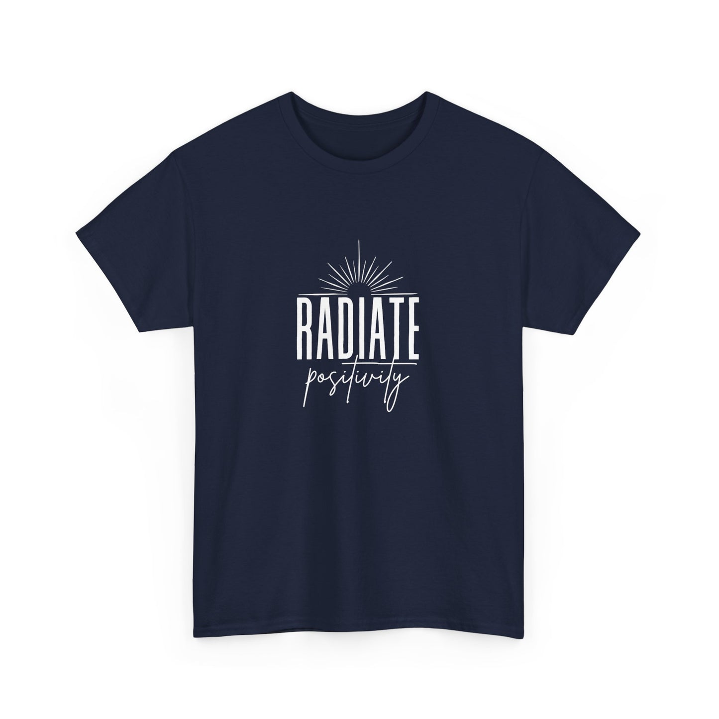 "Radiate positivity" Unisex Cotton Tee