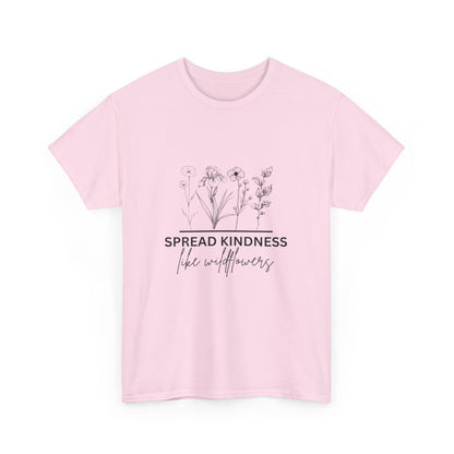 "Spread kindness like wildflowers" Unisex Cotton Tee