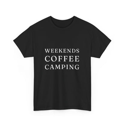 "Weekends coffee camping" Unisex Cotton Tee