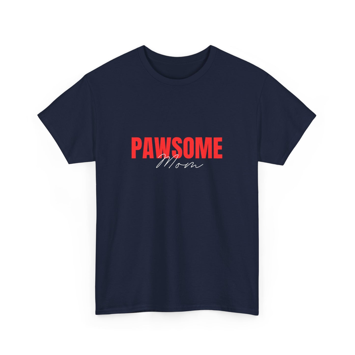 "Pawsome mom" Unisex Cotton Tee