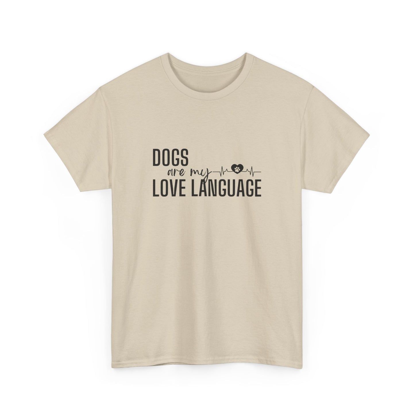 "Dogs are my love language" Unisex Cotton Tee