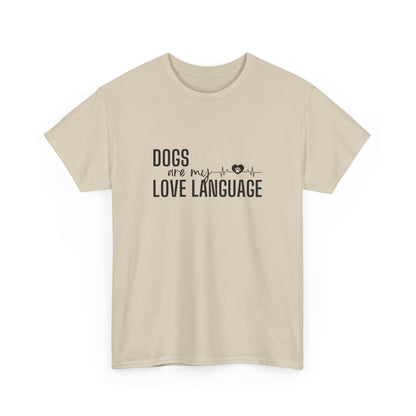 "Dogs are my love language" Unisex Cotton Tee