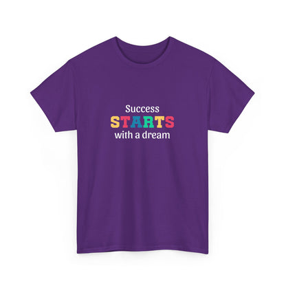 "Success starts with a dream" Unisex Cotton Tee