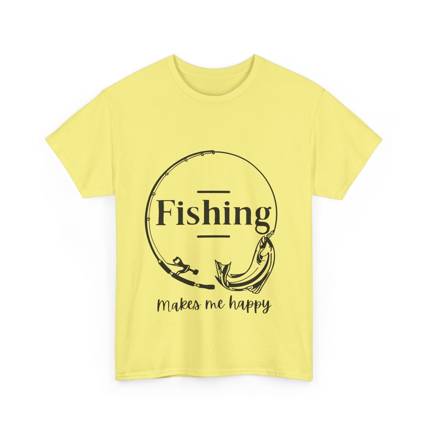 "Fishing makes me happy " Unisex Cotton Tee