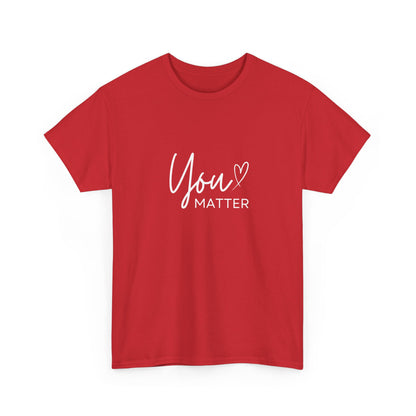 "You matter" Unisex Cotton Tee