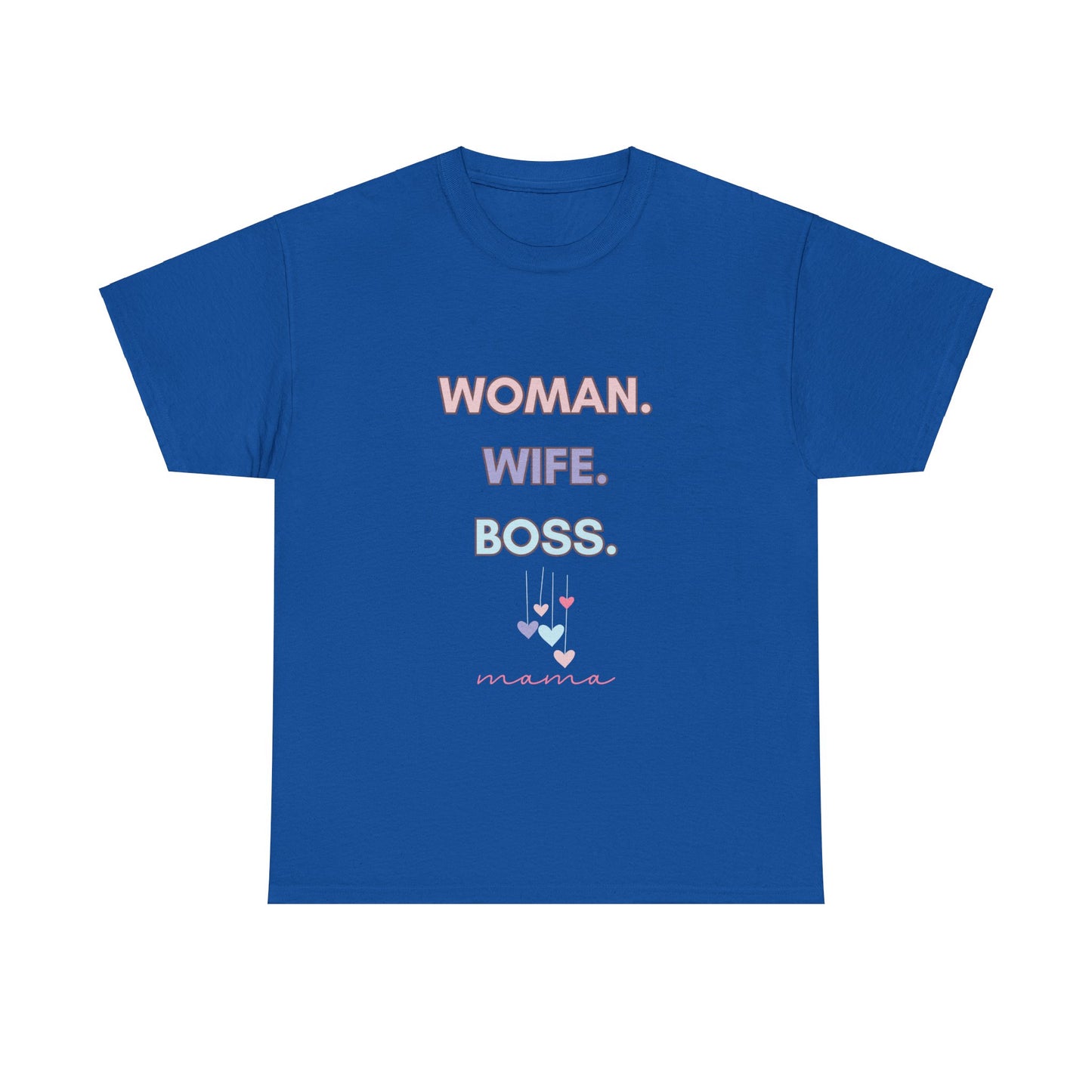 "Woman. Wife. Boss. Mama" Unisex Tee