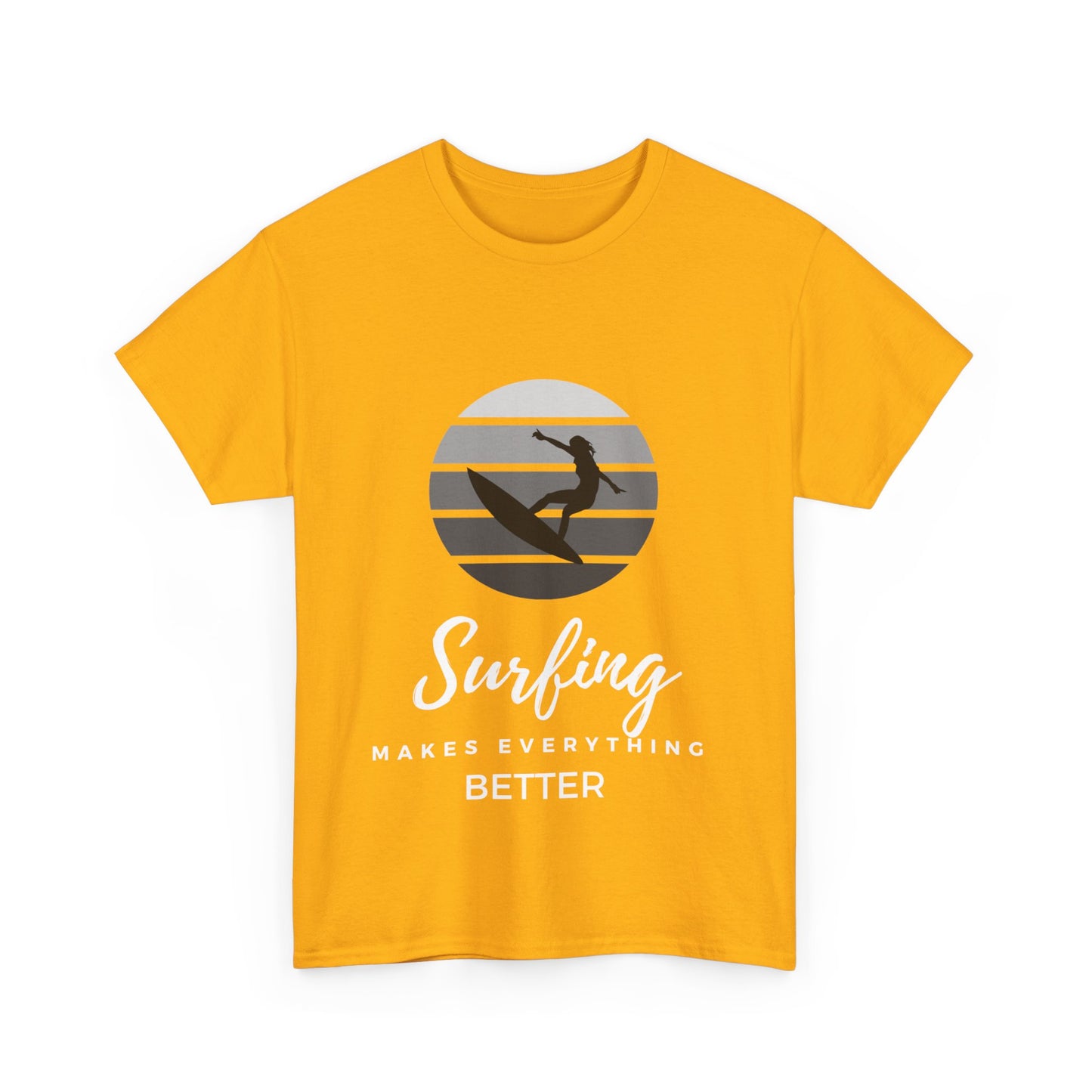 "Surfing makes everything better." Unisex Cotton Tee