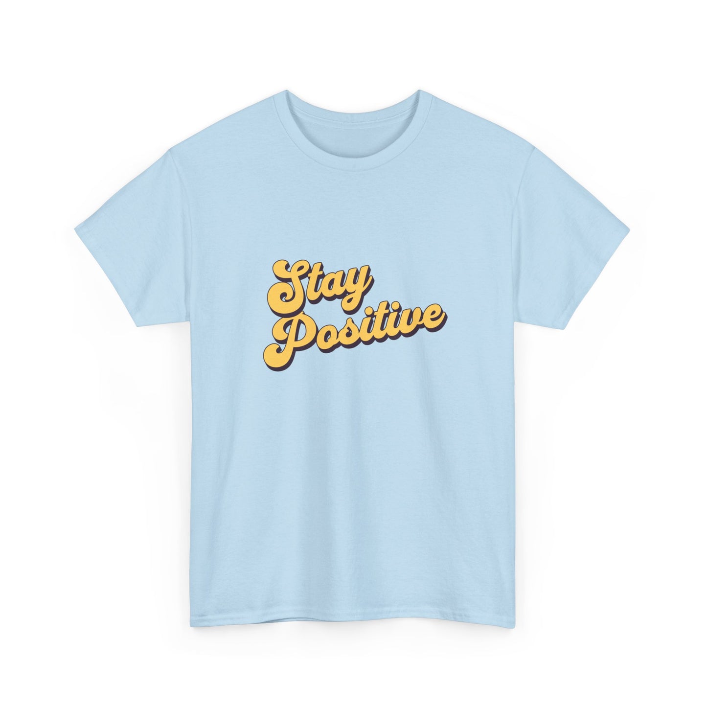 "Stay positive" Unisex Cotton Tee