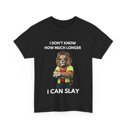 "I don’t know how much longer I can slay" Unisex Cotton Tee