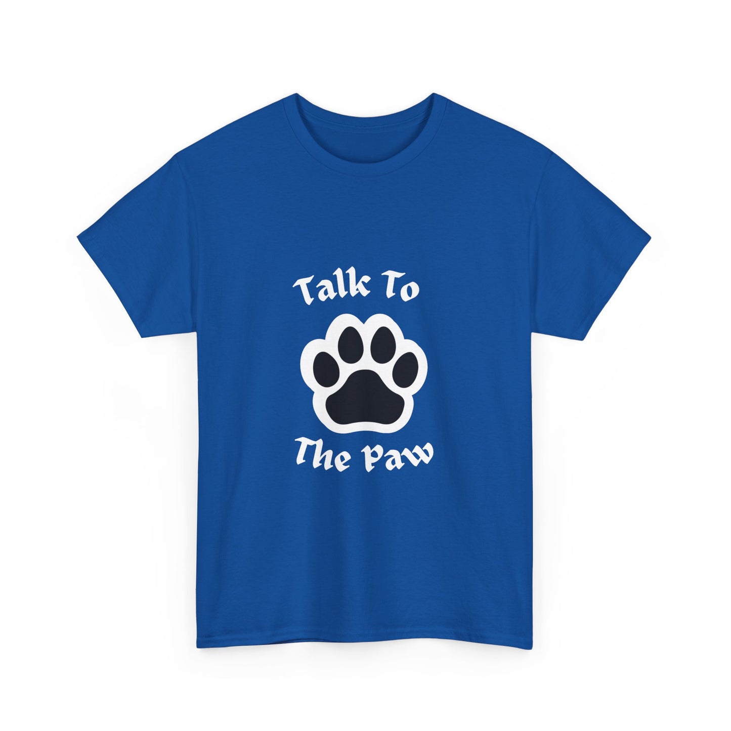 "Talk to the paw" Unisex Cotton Tee