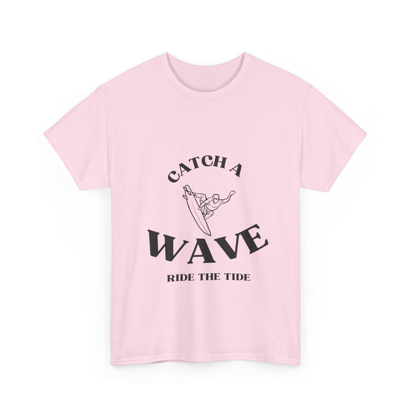 "Catch a wave, ride the tide." Unisex Cotton Tee