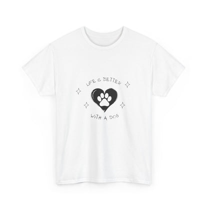 "Life is better with a dog" Unisex Cotton Tee