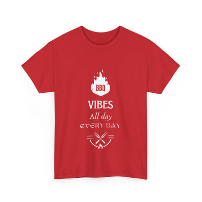 "BBQ vibes, all day, every day." Unisex Cotton Tee