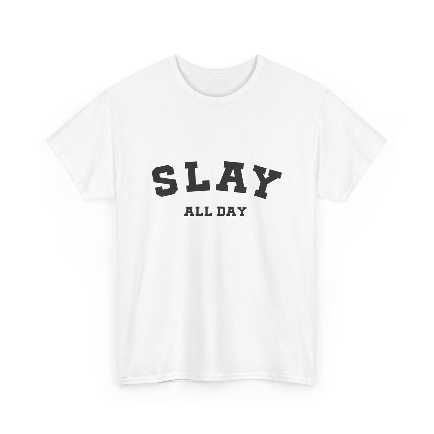 "Slay all day" Unisex Cotton Tee