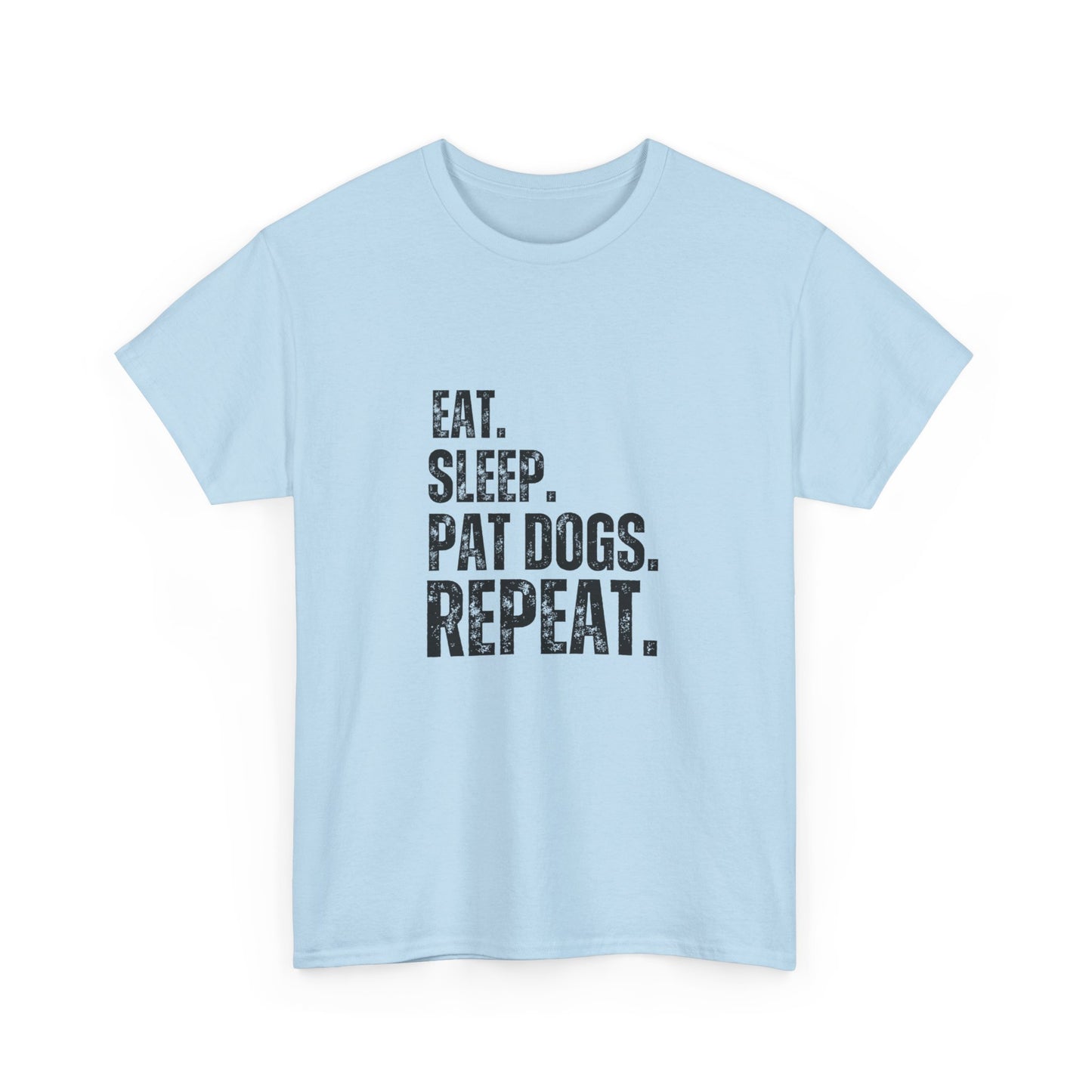 "Eat. Sleep. Pat dogs. Repeat" Unisex Cotton Tee