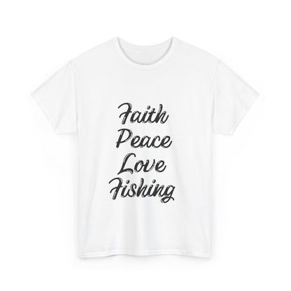 "Faith peace love fishing" Unisex Cotton Tee