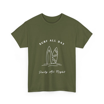 "Surf all day, party all night." Unisex Cotton Tee