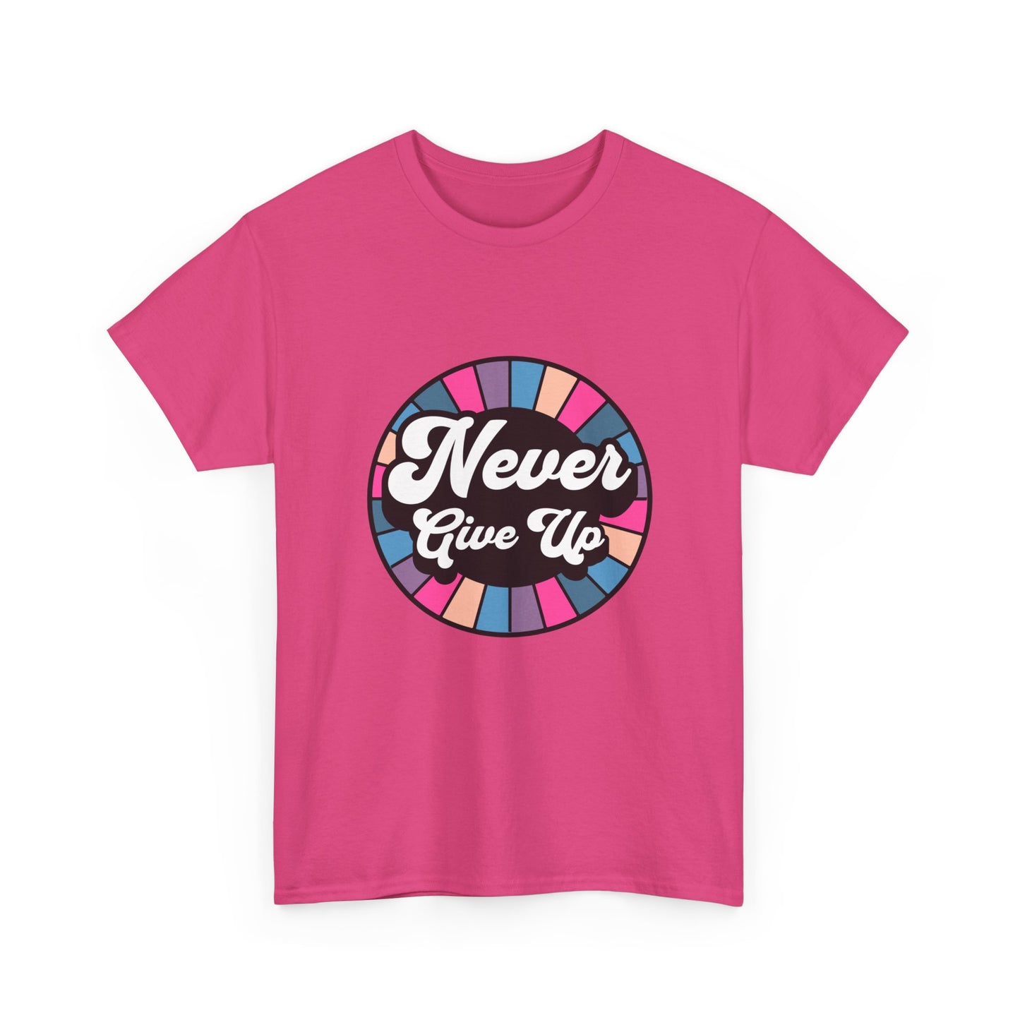 "Never give up" Unisex Cotton Tee